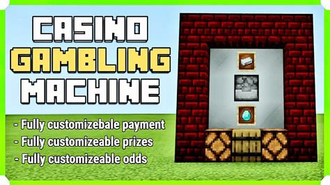 minecraft gambling machine.